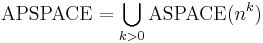 {\rm APSPACE}=\bigcup_{k>0}{\rm ASPACE}(n^k)