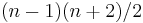 (n-1)(n%2B2)/2