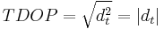 \ TDOP = \sqrt{d_{t}^2} = |d_{t}|\ 