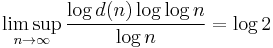 \limsup_{n\to\infty}\frac{\log d(n) \log\log n}{\log n} = \log 2
