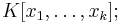 K[x_1,\ldots,x_k];