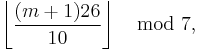 \left\lfloor\frac{(m%2B1)26}{10}\right\rfloor \mod 7,