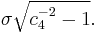 \sigma\sqrt{c_4^{-2}-1} .