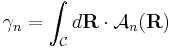 
\gamma_n=\int_\mathcal{C} d\mathbf R\cdot \mathcal{A}_n(\mathbf R)
