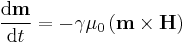 \frac{\mathrm{d}\mathbf{m}}{\mathrm{d}t}=-\gamma\mu_0 \left(\mathbf{m} \times \mathbf{H}\right)