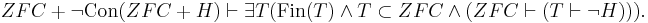 ZFC%2B\lnot \operatorname{Con}(ZFC%2BH)\vdash\exists T(\operatorname{Fin}(T)\land T\subset ZFC\land(ZFC\vdash(T\vdash\lnot H))).