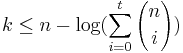 k \leq n-\log(\sum_{i=0}^t{n \choose i})