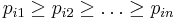  p_{i1} \geq p_{i2} \geq \ldots \geq p_{in}