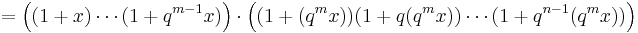  = \left((1 %2B x)\cdots (1 %2B q^{m - 1}x)\right) \cdot \left((1 %2B (q^m x))(1 %2B q(q^m x)) \cdots (1 %2B q^{n - 1}(q^m x))\right)