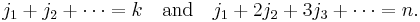 j_1%2Bj_2%2B\cdots = k\quad\mbox{and}\quad j_1%2B2j_2%2B3j_3%2B\cdots=n.