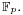 \scriptstyle\mathbb{F}_p.