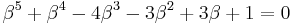 \beta^5%2B\beta^4-4\beta^3-3\beta^2%2B3\beta%2B1=0