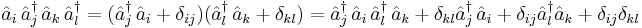 \hat{a}_i \,\hat{a}_j^\dagger \, \hat{a}_k \,\hat{a}_l^\dagger= (\hat{a}_j^\dagger \,\hat{a}_i %2B \delta_{ij})(\hat{a}_l^\dagger\,\hat{a}_k %2B \delta_{kl}) = \hat{a}_j^\dagger \,\hat{a}_i\, \hat{a}_l^\dagger\, \hat{a}_k %2B \delta_{kl}\hat{a}_j^\dagger \,\hat{a}_i  %2B \delta_{ij}\hat{a}_l^\dagger\hat{a}_k %2B \delta_{ij} \delta_{kl} 