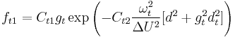 
f_{t1} = C_{t1} g_t \exp\left( -C_{t2} \frac{\omega_t^2}{\Delta U^2} [ d^2 %2B g^2_t d^2_t] \right)
