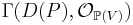 \Gamma (D(P), \mathcal O_{\mathbb P (V)})