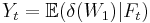  Y_t = \mathbb{E} ( \delta(W_1) | F_t ) 