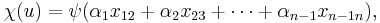 \chi(u)=\psi(\alpha_1x_{12}%2B\alpha_2x_{23}%2B\cdots%2B\alpha_{n-1}x_{n-1n}),