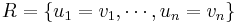 R=\{u_1=v_1,\cdots,u_n=v_n\}