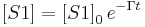  \left[S 1 \right] = \left[S 1 \right]_0 e^{-\Gamma t} 