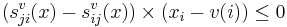  ( s_{ji}^v(x) - s_{ij}^v(x) ) \times ( x_i - v(i) ) \leq 0 