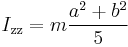 I_{\mathrm{zz}} = m {a^2%2Bb^2 \over 5}