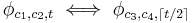 \phi_{c_1,c_2,t}\iff\phi_{c_3,c_4,\lceil t/2\rceil}