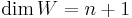 \mbox{dim}\,W = n%2B1