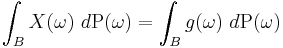  \int_{B} X(\omega) \ d \operatorname{P}(\omega) = \int_{B} g(\omega) \ d \operatorname{P} (\omega) 