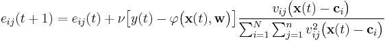   e_{ij} (t%2B1) = e_{ij}(t) %2B \nu \big [ y(t) - \varphi \big (  \mathbf{x}(t), \mathbf{w} \big ) \big ] \frac { v_{ij} \big (  \mathbf{x}(t) - \mathbf{c}_i  \big ) } {\sum_{i=1}^N \sum_{j=1}^n  v_{ij}^2 \big (  \mathbf{x}(t) - \mathbf{c}_i  \big ) } 