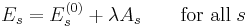 E_s = E_s^{(0)} %2B \lambda A_s \qquad \mbox{for all}\; s 