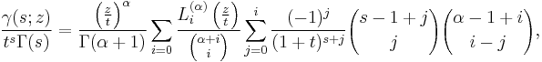 \frac{\gamma(s;z)}{t^s \Gamma(s)}= \frac{\left(\frac{z}{t}\right)^\alpha}{\Gamma(\alpha%2B1)} \sum_{i=0} \frac{L_i^{(\alpha)}\left(\frac{z}{t}\right)}{{\alpha%2Bi \choose i}} \sum_{j=0}^i \frac{(-1)^j}{(1%2Bt)^{s%2Bj}}{s-1%2Bj \choose j}{\alpha-1%2Bi \choose i-j},