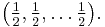 \bigl(\tfrac12,\tfrac12, \ldots \tfrac12\bigr).