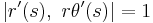 |r'(s),\ r\theta'(s)| = 1