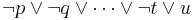 \neg p \or \neg q \vee \cdots \vee \neg t \vee u