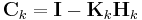 \textbf{C}_k = \textbf{I} - \textbf{K}_k\textbf{H}_k