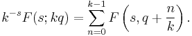 k^{-s} F(s;kq) = \sum_{n=0}^{k-1} F\left(s,q%2B\frac{n}{k}\right).