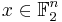 x \in \mathbb{F}_2^n