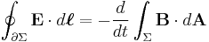  \oint_{\partial \Sigma} \mathbf{E} \cdot d\boldsymbol{\ell} = - \frac{d}{dt} \int_{\Sigma} \mathbf{B} \cdot d\mathbf{A}  