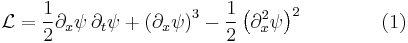 \mathcal{L} = \frac{1}{2} \partial_x \psi\, \partial_t \psi 
%2B  \left( \partial_x \psi \right)^3 
-  \frac{1}{2} \left( \partial_x^2 \psi \right)^2  \quad \quad \quad \quad (1) \,