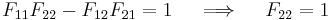 
   F_{11} F_{22} - F_{12} F_{21} = 1 \quad \implies \quad F_{22} = 1
 