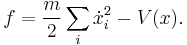 f=\frac{m}{2} \sum_i\dot{x}_i^2-V(x).