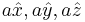 a\hat{x}, a\hat{y}, a\hat{z}