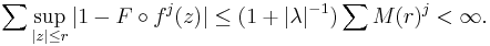  \sum \sup_{|z|\le r} |1 -F\circ f^j(z)| \le (1%2B|\lambda|^{-1}) \sum M(r)^j <\infty.