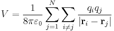 V = \frac{1}{8\pi\varepsilon_0}\sum_{j=1}^N\sum_{i\neq j} \frac{q_iq_j}{|\mathbf{r}_i-\mathbf{r}_j|}