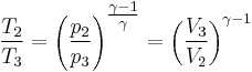 \frac{{T_2 }}{{T_3 }} = \left( {\frac{{p_2 }}{{p_3 }}} \right)^{{\textstyle{{\gamma  - 1} \over \gamma }}}  = \left( {\frac{{V_3 }}{{V_2 }}} \right)^{\gamma  - 1} 