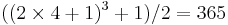 ((2\times 4%2B1)^{3}%2B1)/2=365