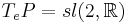 T_eP=sl(2,\mathbb{R})