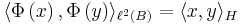 \langle \Phi \left(x\right), \Phi\left(y\right) \rangle_{\ell^2(B)} = \langle x, y \rangle_H