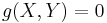 \,g(X,Y) = 0