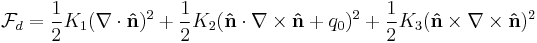 \mathcal{F}_{d}=\frac{1}{2}K_1(\nabla\cdot\mathbf{\hat{n}})^2%2B\frac{1}{2}K_2(\mathbf{\hat{n}}\cdot\nabla\times\mathbf{\hat{n}}%2Bq_0)^2%2B\frac{1}{2}K_3(\mathbf{\hat{n}}\times\nabla\times\mathbf{\hat{n}})^2